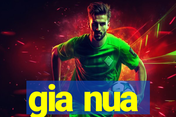 gia nua